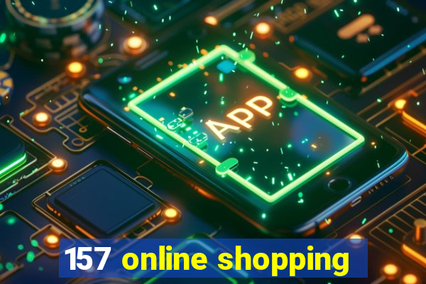 157 online shopping